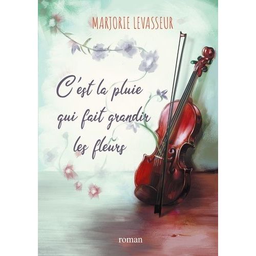 C'est La Pluie Qui Fait Grandir Les Fleurs    Format Grand Format 