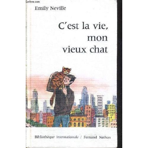 C Est La Vie Mon Vieux Chat - Traduit De L Americain Par Cecile Loeb - Illustrations De Flip - Collection Dirigee Par Isabelle Jan   de NEVILLE EMILY  Format Reli 