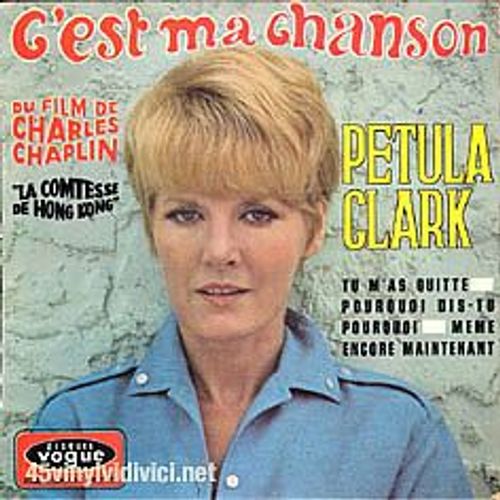C Est Ma Chanson / Tu M As Quitte / Pourquoi Dis-Tu Pourquoi / Meme Encore Maintenant  (Avec Languette) - Petula Clark