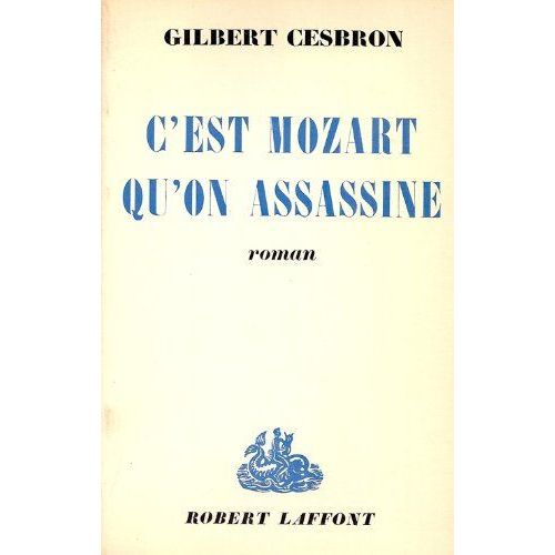 C'est Mozart Qu'on Assassine   de gilbert cesbron  Format Poche 