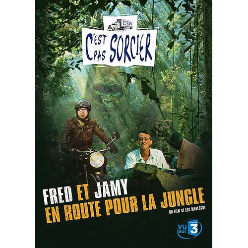 C'est Pas Sorcier - Fred Et Jamy, En Route Pour La Jungle de Luc Marescot