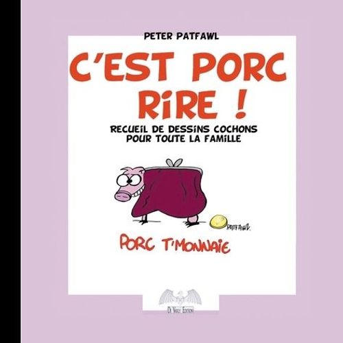 C'est Porc Rire !   de Patfawl Peter  Format Album 