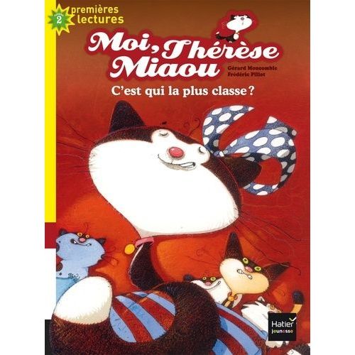Moi, Thrse Miaou - Tome 6 - C'est Qui La Plus Classe ?    Format Poche 