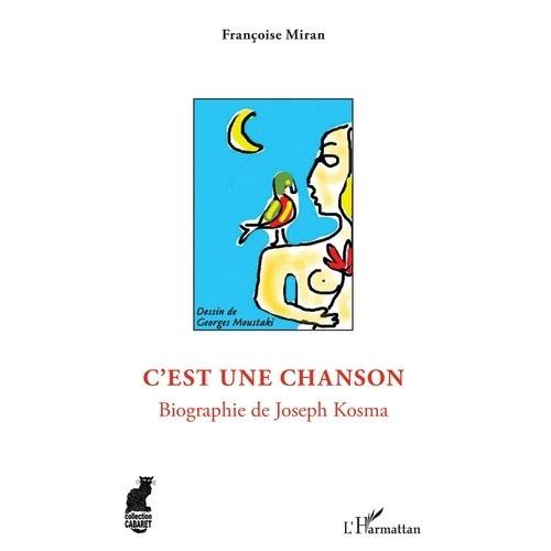 C'est Une Chanson - Biographie De Joseph Kosma   de Miran Franoise  Format Beau livre 