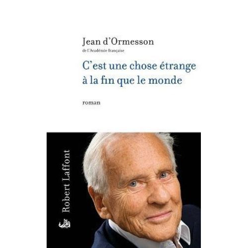 C'est Une Chose trange  La Fin Que Le Monde    Format Beau livre 