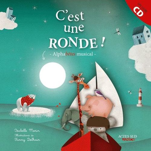 C'est Une Ronde ! - Alphabtes Musical (1 Cd Audio) - Morin Isabelle