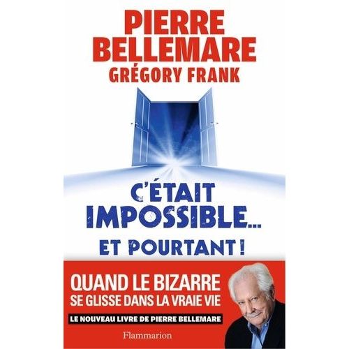 C'tait Impossible Et Pourtant - Quand Le Bizarre Se Glisse Dans La Vraie Vie    Format Grand Format 