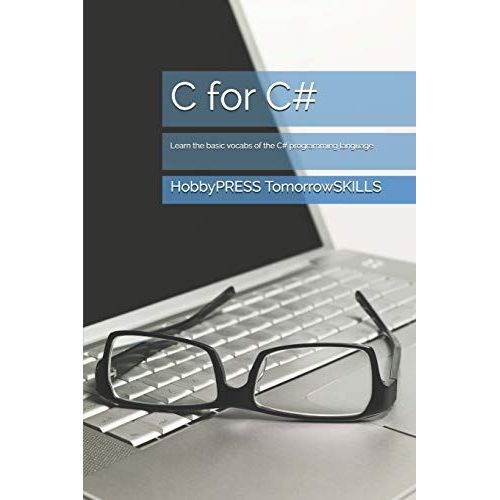 C For C#: Learn The Basic Vocabs Of The C# Programming Language   