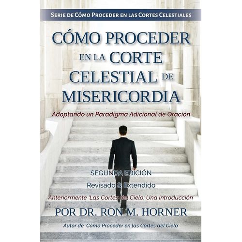 Cmo Proceder En La Corte Celestial De Misericordia    Format Broch 