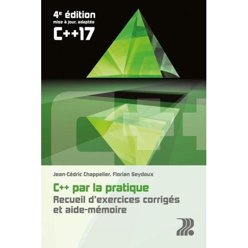 C++ Par La Pratique - Recueil D'exercices Corrigs Et Aide-Mmoire   de Chappelier Jean-Cdric  Format Beau livre 