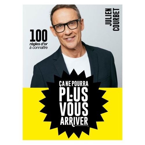 Ca Ne Pourra Plus Vous Arriver - 100 Rgles D'or  Connatre    Format Beau livre 