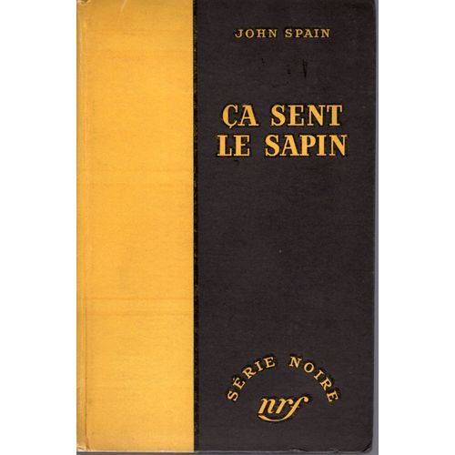 a Sent Le Sapin - Srie Noire N66 - dition Originale Cartonne   de john spain  Format Cartonn 