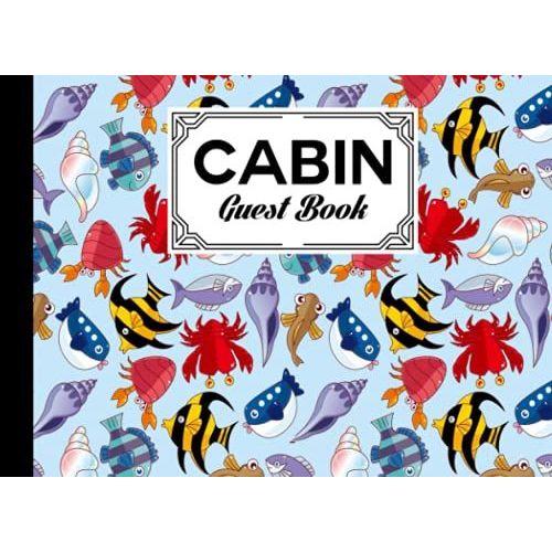 Cabin Guest Book: Fish Cover Cabin Guest Book, Welcome To Our Cabin, 150 Pages - 8.25