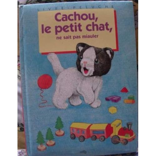 Cachou, Le Petit Chat, Ne Sait Pas Miauler   de Marie Tenaille  Format Album 