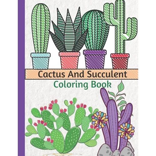 Cactus And Succulent Coloring Book: Houseplants Coloring Book With Cactus And Succulents Plants - Colouring Book Of Succulents And Cactuses - 55 Designs To Color, 8.5 X 11 Inches, Large Print   de Itz Rony  Format Broch 
