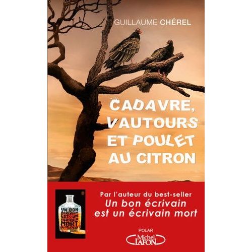 Cadavre, Vautours Et Poulet Au Citron    Format Grand Format 