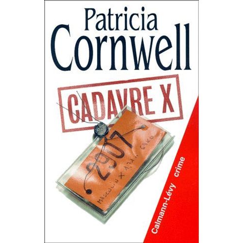 Cadavre X   de Patricia Cornwell