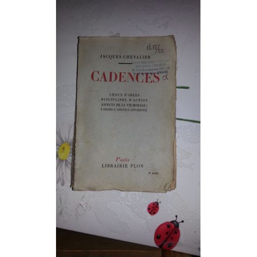 Cadences Chocs D'ides Disciplines D'actions Aspect De La Vie Morale L'ordre, L'amour, L'apparence   de jacques chevalier  Format Beau livre 
