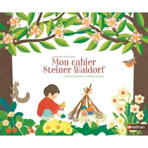Mon Cahier Steiner Waldorf - Activits Cratives Au Fil Des Saisons   de Huiban Isabelle  Format Beau livre 