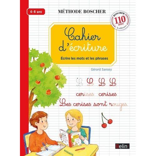 Cahier D'criture - Ecrire Les Mots Et Les Phrases   de Sansey Grard  Format Broch 