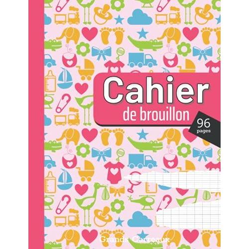 Cahier De Brouillon: 96 Pages - Grands Carreaux Séyès - Ideal Pour ...