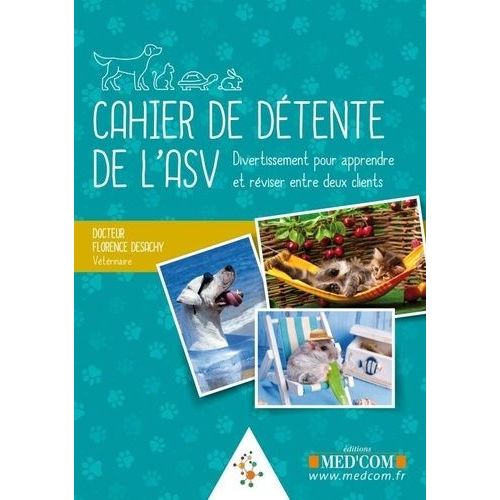 Cahier De Dtente De L'asv - Divertissement Pour Apprendre Et Rviser Entre Deux Clients    Format Beau livre 