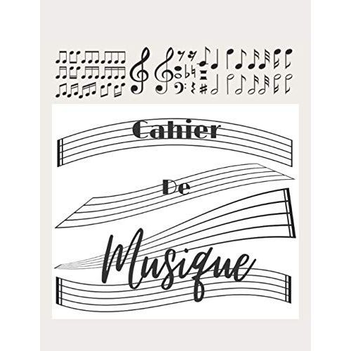 Cahier De Musique: Carnet D'criture Musicale | Cahier De Partitions Vierges  Complter | 100 Pages | 6 Portes Par Page | Taille : Grand Format A4 (21x29,7 Cm) | 8.5