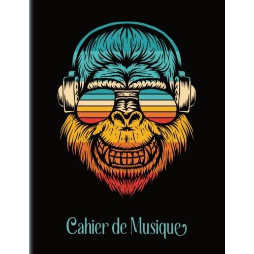 Cahier De Musique: Carnet De Partitions Avec Porte Et Carreaux | 110 Pages | Grand Format | Couverture Gorille Sourire | Idal Apprentissage Solfge, Cours De Musique, Chant Et Composition   de Notes, Collection  Format Broch 