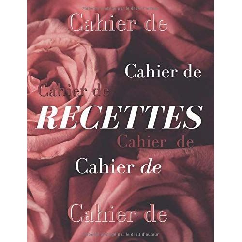 Cahier De Recettes: Livre De Cuisine  Personnaliser Avec Tes 100 Dlicieux Recettes. Carnet  Remplir En Format A4. Cahier De Recettes Avec Le Table De Matires. Parfait Comme Cadeaux   de Notebooks, SBRT  Format Broch 