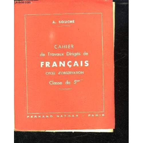 Cahier De Travaux Diriges De Francais Cycle D Observation Classe De 5em.   de SOUCHE A .