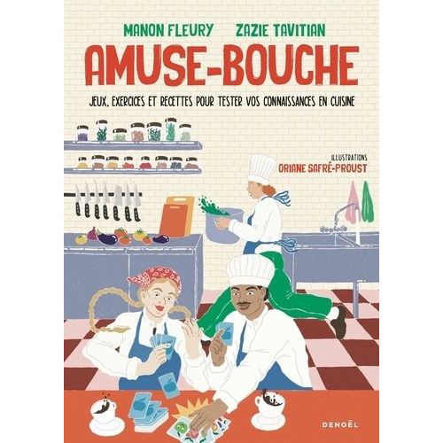 Amuse-Bouche - Jeux, Exercices Et Recettes Pour Tester Vos Connaissances En Cuisine    Format Grand Format 