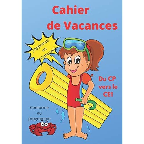 Cahier De Vacances Du Cp Vers Le Ce1- J'apprends En M'amusant - Conforme Au Programme: Pour Apprendre Sans nerver Mathmatiques, Franais, criture, Mots Mls, Codage, Suite Logique, Coloriages - Fo   de Editvac, Mamou  Format Broch 