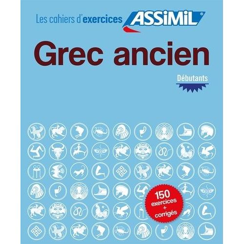 Grec Ancien Dbutants - 150 Exercices Avec Corrigs   de Guglielmi Jean-Pierre  Format Spiral 