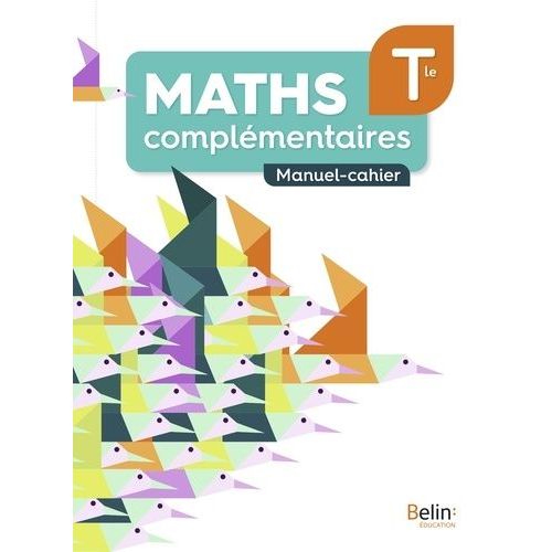 Maths Complmentaires Tle - Manuel-Cahier    Format Non Precis 