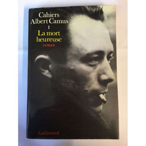 Cahiers Albert Camus 1 - La Mort Heureuse   de Albert Camus  Format Broch 