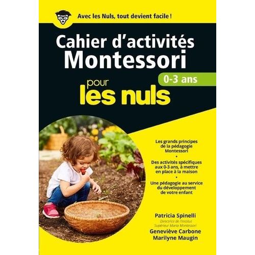 Cahier D'activits Montessori Pour Les Nuls - 0-3 Ans   de Spinelli Patricia  Format Beau livre 