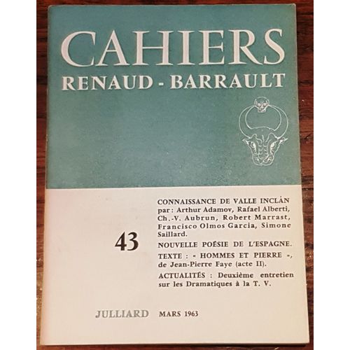 Cahiers De La Compagnie Madeleine Renaud ? Jean-Louis Barrault, Cahier N 43, Mars 1963. Contient Entre Autres : Connaissance De Don Ramon Maria Del Valle Inclan, Par Rafal Alberti, Arthur...   de Collectif  Format Broch 