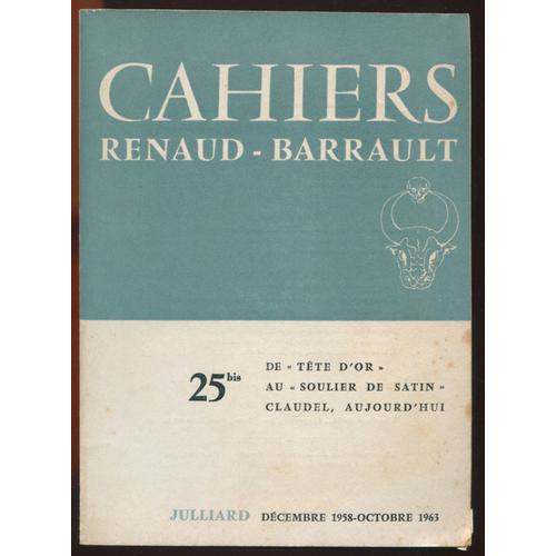 Cahiers De La Compagnie : Paul Claudel - Tte D'Or, Le Soulier De Satin, Claudel Aujourd'Hui   de Renaud Madeline, Barrault Jean-Louis  Format Broch 