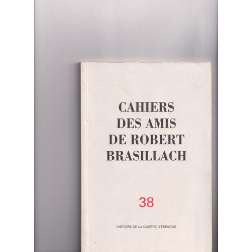 Cahiers Des Amis De Robert Brasillach N38   de collectif  Format Broch 