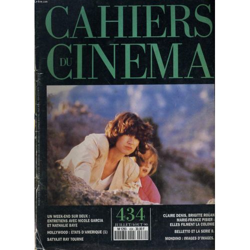 Cahiers Du Cinema N 434 - Un Week-End Deux Deux: Entretiens Avec Nicole Garcia Et Nathalie Baye - Mondino: Images D'images...   de COLLECTIF 