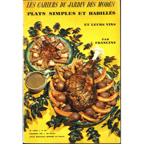 Cahiers Du Jardin Des Modes (Les) N 103 Du 01/12/1955 - Plats Simples Et Habilles Et Leurs Vins Par Francine