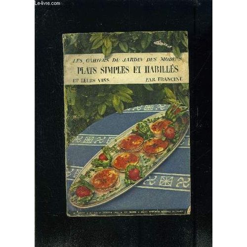 Cahiers Du Jardin Des Modes- Plats Simples Et Habilles Et Leurs Vins- N101- Oct 1955- 10e Anne   de FRANCINE CARON