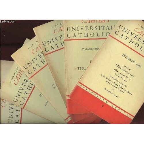Cahiers Universitaires Catholiques N1  8 (6 Volumes) Octobre 1962  Mai 1963-Sommaire: L Eglise S Adresse Au Monde - Le Sens D Un Sujet- Pascal Toujours Vivant- Message Du Concile Au Monde- Une(...)   de Collectif 