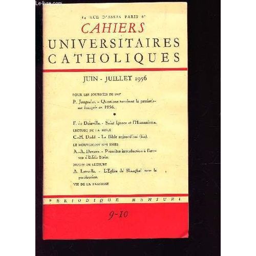 Cahiers Universitaires Catholiques - N9-10 - Juin-Juillet 1956 / Lecture De La Bible -Le Mouvement Des Ides - Notes De Lectures Etc...   de COLLECTIF  Format Broch 
