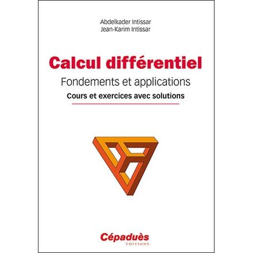 Calcul Diffrentiel, Dondements Et Applications - Cours Et Exercices Avec Solutions   de Intissar Abdelkader  Format Beau livre 