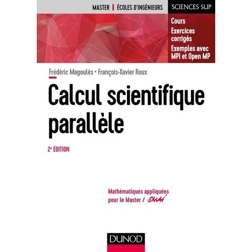 Calcul Scientifique Parallle - Cours, Exercices Corrigs, Exemples Avec Mpi Et Openmp    Format Beau livre 