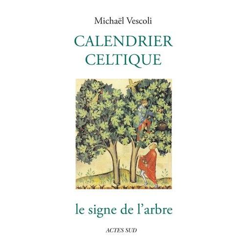 Calendrier Celtique - Le Signe De L'arbre   de Vescoli Michal  Format Poche 