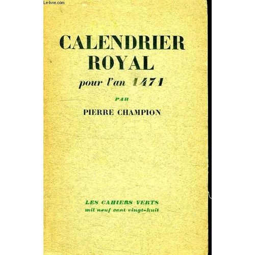 Calendrier Royal Pour L An 1471. de Champion Pierre