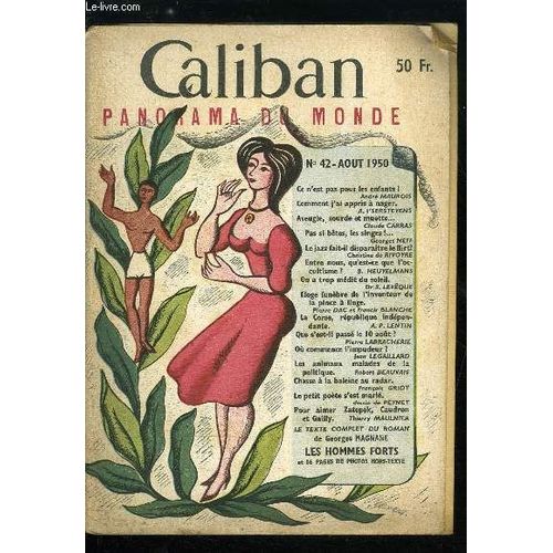 Caliban Panorama Du Monde N 42 - Ce N Est Pas Pour Les Enfants Par Andr Maurois. Comment J Ai Appris A Nager Par A. T Serstevens. Aveugle. Sourde Et Muette Par Claude Carras. Pas Si Btes. Les(...)   de Collectif 