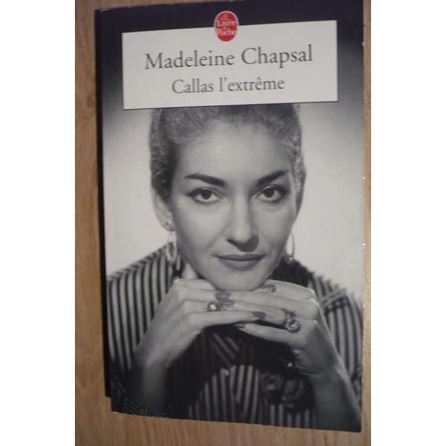 Callas LExtrme De Madeleine Chapsal - ditions Le Livre De Poche - 2004   de Madeleine CHAPSAL  Format Poche 